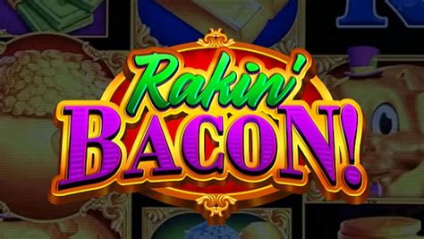 rakin bacon casino.